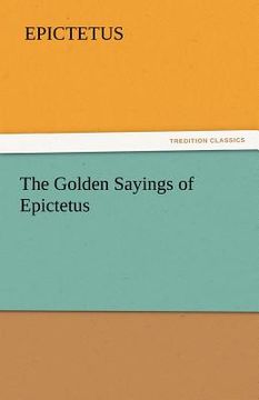 portada the golden sayings of epictetus (en Inglés)