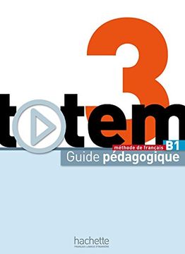portada Totem 3 - Guide Pedagogique: Totem 3 - Guide Pedagogique