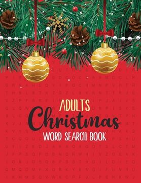 portada Adults Christmas Word Search Book: 360+ Large-Print Christmas Word Search Puzzle, Exercise Your Brain, Holiday Fun for Adults and Kids (en Inglés)