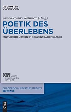 portada Poetik des Berlebens: Kulturproduktion im Konzentrationslager (Europ Isch-J Dische Studien - Beitr ge) (in German)