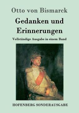 portada Gedanken und Erinnerungen: Vollständige Ausgabe in einem Band (in German)