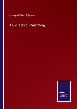 portada A Glossary of Mineralogy (en Inglés)