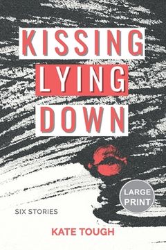 portada Kissing Lying Down (Large Print Edition) (en Inglés)