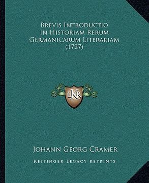 portada Brevis Introductio In Historiam Rerum Germanicarum Literariam (1727) (en Latin)