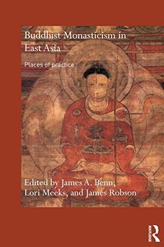 portada Buddhist Monasticism in East Asia: Places of Practice (in English)