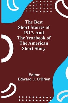 portada The Best Short Stories of 1917, and the Yearbook of the American Short Story (en Inglés)