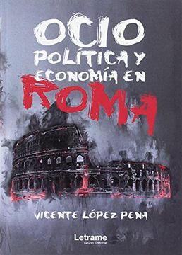 portada OCIO, POLITICA Y ECONOMIA EN ROMA
