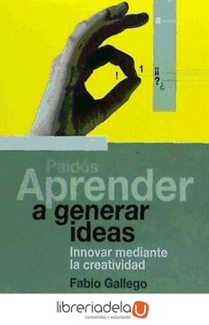 portada Aprender a Generar Ideas: Innovar Mediante la Creatividad (in Spanish)
