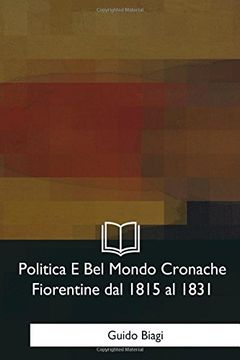 portada Politica E Bel Mondo Cronache Fiorentine dal 1815 al 1831