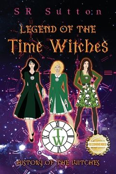 portada Legend of the Time Witches: History of the Witches (in English)