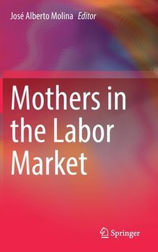 portada Mothers in the Labor Market (en Inglés)