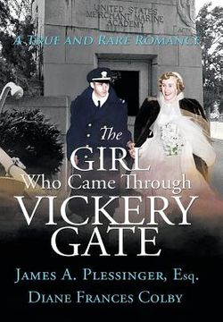 portada The Girl Who Came Through Vickery Gate: A True and Rare Romance (en Inglés)