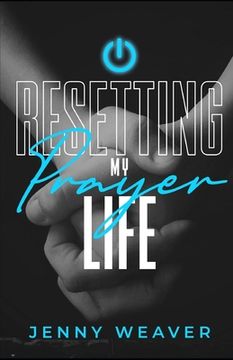 portada Resetting My Prayer Life (en Inglés)