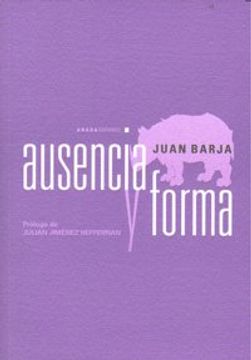 Ausencia Y Forma (LECTURAS DE TEORÍA LITERARIA)