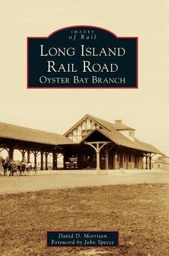 portada Long Island Rail Road: Oyster Bay Branch (en Inglés)