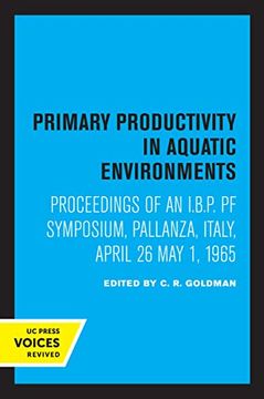 portada Primary Productivity in Aquatic Environments: Proceedings of an I. B. Pr Pf Symposium, Pallanza, Italy, April 26–May 1, 1965 (en Inglés)