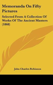 portada memoranda on fifty pictures: selected from a collection of works of the ancient masters (1868) (in English)