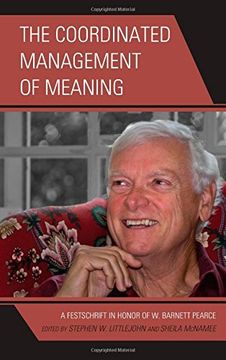 portada The Coordinated Management of Meaning: A Festschrift in Honor of W. Barnett Pearce (The Fairleigh Dickinson University Press Series in Communication Studies)