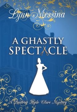 portada A Ghastly Spectacle (in English)