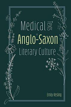 portada Medical Texts in Anglo-Saxon Literary Culture (Anglosaxon Studies) (en Inglés)