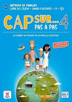 portada Cap Sur. Pas a Pas, le Carnet de Voyage de la Famille Cousteau 4: Methode de Français, A2. 1: Livre de l Elève + Cahier d Activites + cd + mp3 (en Francés)