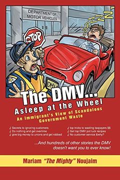 portada The dmv. Asleep at the Wheel: An Immigrant's View of Scandalous Government Waste (en Inglés)