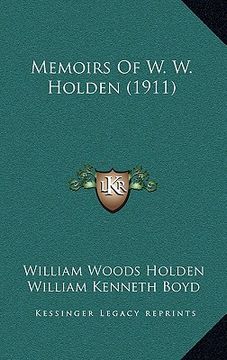 portada memoirs of w. w. holden (1911)