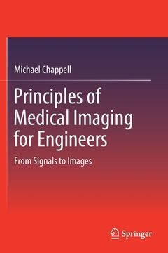 portada Principles of Medical Imaging for Engineers: From Signals to Images (in English)