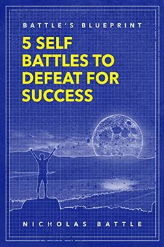 portada Battle's Blueprint: 5 Self Battles to Defeat for Success (in English)