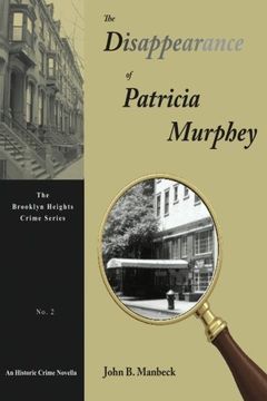 portada The Disappearance of Patricia Murphey: An Historic Crime Novella (The Brooklyn Heights Crime Series) (Volume 2)