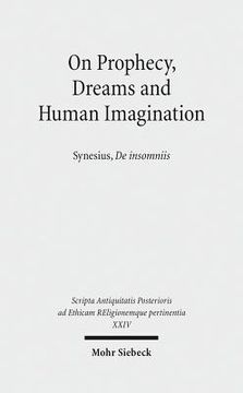 portada On Prophecy, Dreams and Human Imagination: Synesius, de Insomniis (en Inglés)