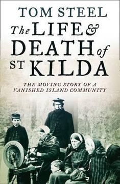 portada life and death of st kilda: the moving story of a vanished island community (en Inglés)