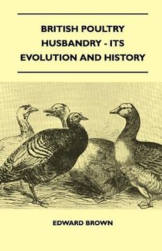 portada british poultry husbandry - its evolution and history (en Inglés)