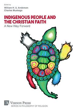 portada Indigenous People and the Christian Faith: A new way Forward (Series in Philosophy of Religion) (in English)