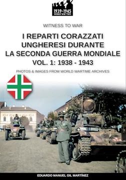 portada I Reparti Ungheresi Durante la Seconda Guerra Mondiale - Vol. 1 (in Italian)