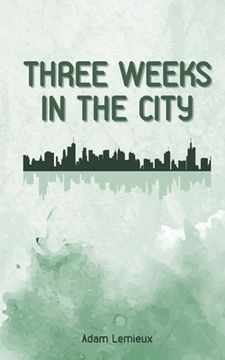 portada Three Weeks in the City (en Inglés)