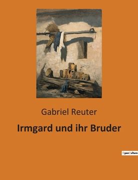 portada Irmgard und ihr Bruder (en Alemán)
