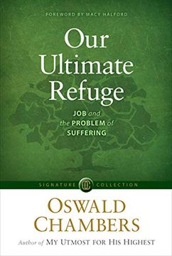 portada Our Ultimate Refuge: Job and the Problem of Suffering (Signature Collection) (en Inglés)