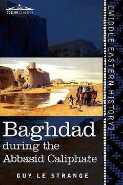 portada baghdad: during the abbasid caliphate