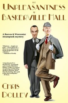 portada The Unpleasantness at Baskerville Hall (Reeves & Worcester Steampunk Mysteries) (Volume 2)