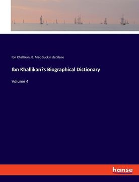 portada Ibn Khallikan's Biographical Dictionary: Volume 4 (en Inglés)