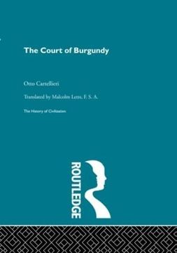 portada The Court of Burgundy (History of Civilization) (en Inglés)