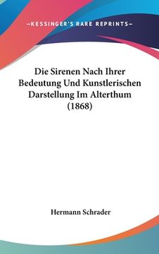 portada Die Sirenen Nach Ihrer Bedeutung Und Kunstlerischen Darstellung Im Alterthum (1868) (en Alemán)