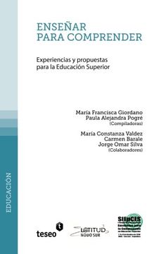 portada Enseñar Para Comprender: Experiencias y Propuestas Para la Educación Superior (in Spanish)