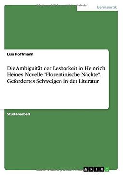 portada Die Ambiguität der Lesbarkeit in Heinrich Heines Novelle "Florentinische Nächte". Gefordertes Schweigen in der Literatur