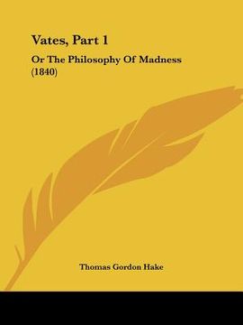 portada vates, part 1: or the philosophy of madness (1840) (en Inglés)