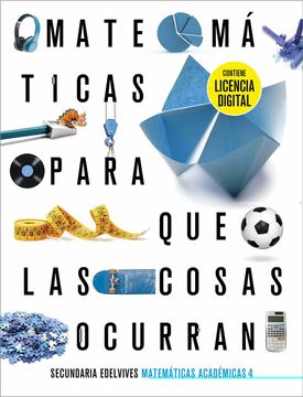 portada Proyecto: Para que las Cosas Ocurran - Matemáticas Orientadas a las Enseñanzas Académicas 4