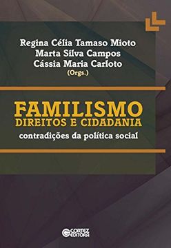 portada Familismo, Direitos e Cidadania. Contradições da Política Social (Em Portuguese do Brasil)