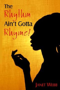 portada the rhythm ain't gotta rhyme! (en Inglés)