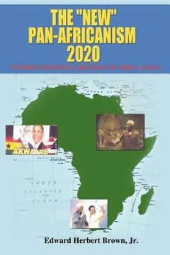 portada the "new" pan-africanism - 2020: "united continental republic of africa (ucra)" (en Inglés)